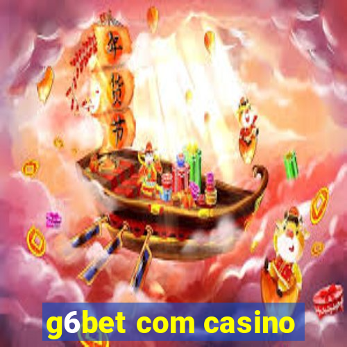 g6bet com casino